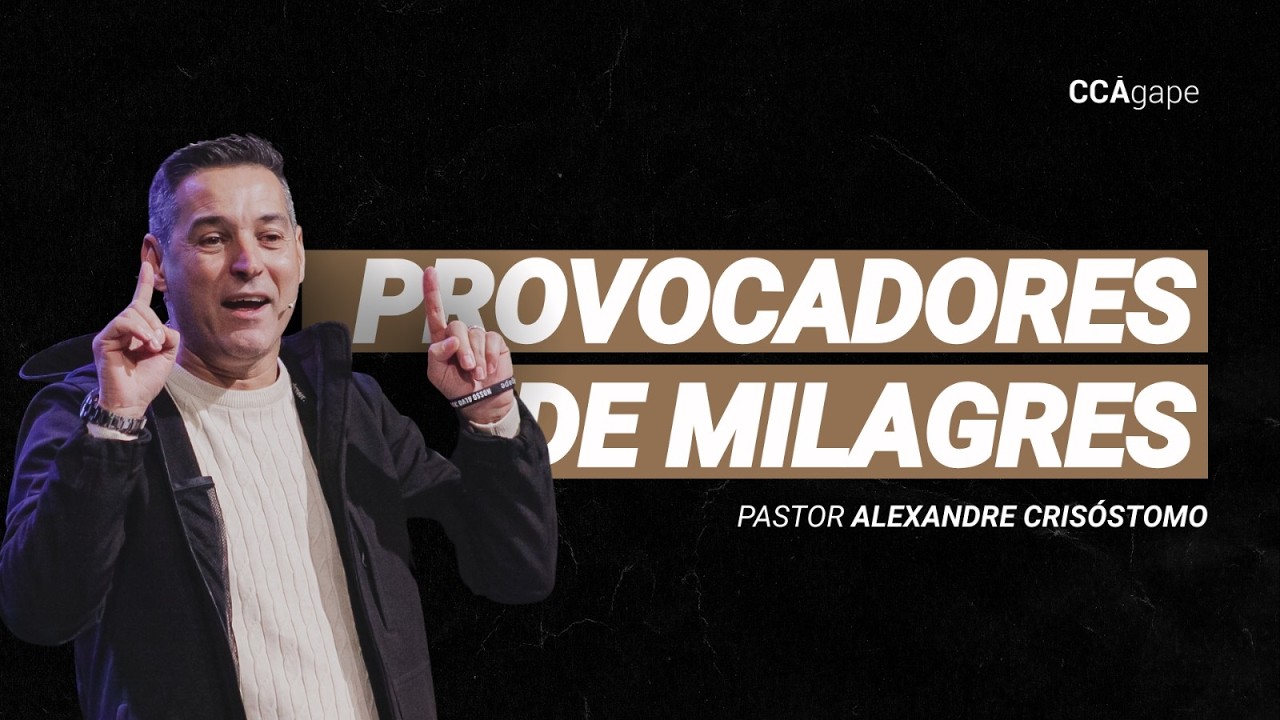 PROVOCADORES DE MILAGRES - 15/02/2026 | Comunidade Cristã Ágape
