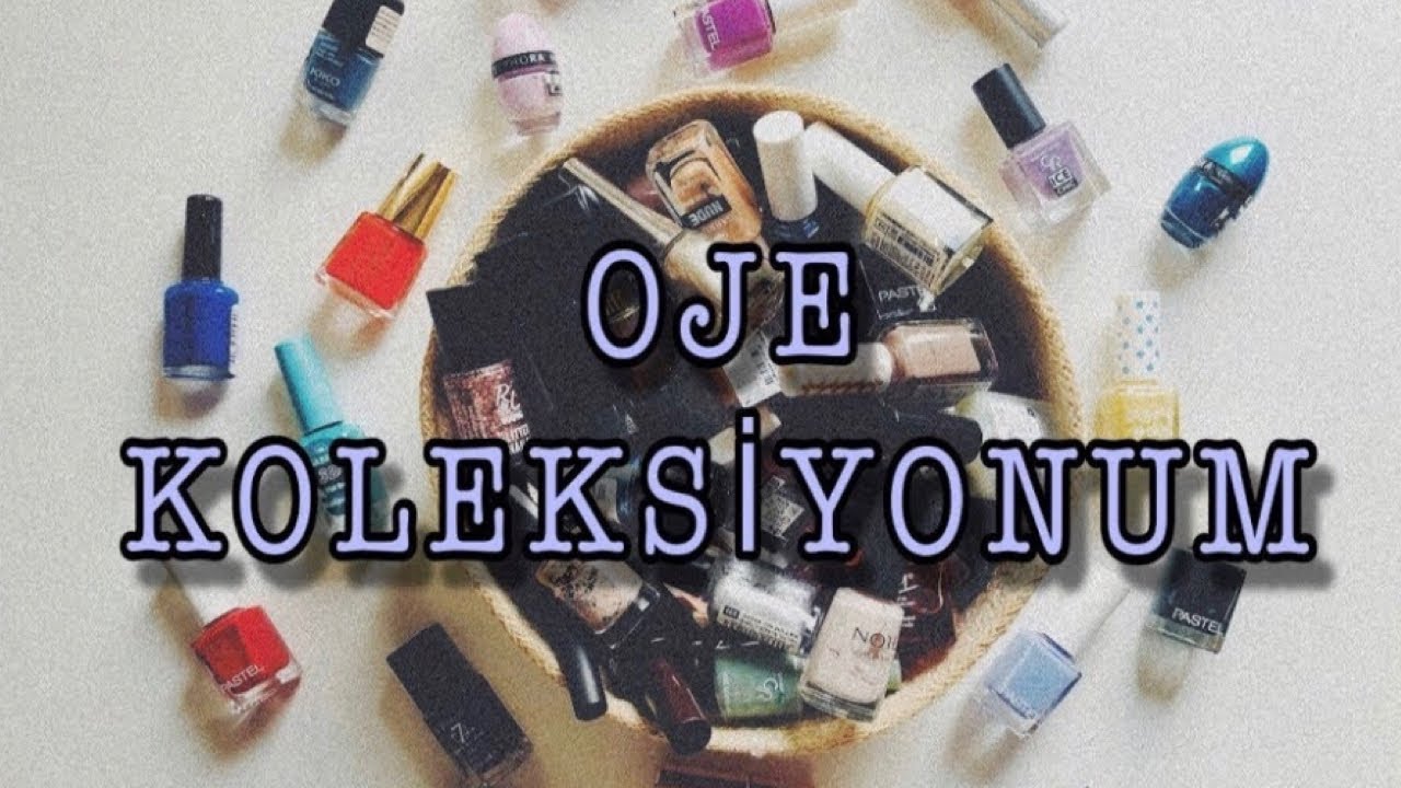 OJE KOLEKSİYONUM ! Birlikte ojelerimi düzenleyelim.