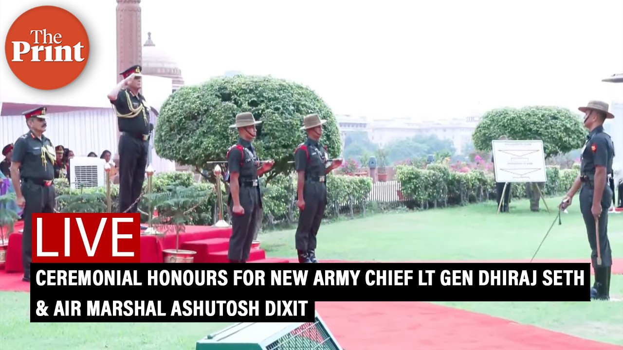 LIVE: Ceremonial honours for new Army Chief Lt Gen Dhiraj Seth & Air Marshal Ashutosh Dixit