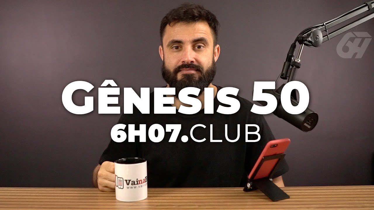 Gênesis 50 | Vai na Bíblia #6h07club
