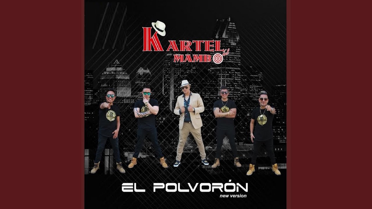 El Polvor&oacute;n (New Version)