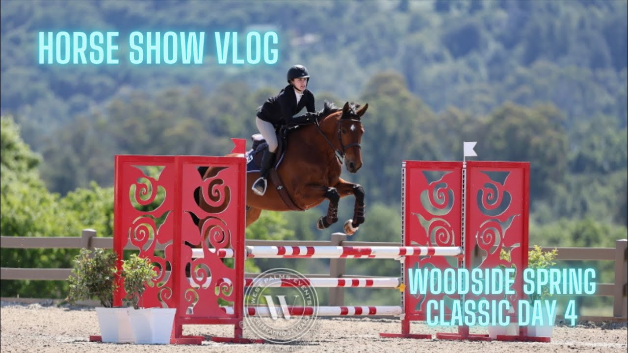 Horse Show Vlog: Day 4 of the Woodside Spring Classic