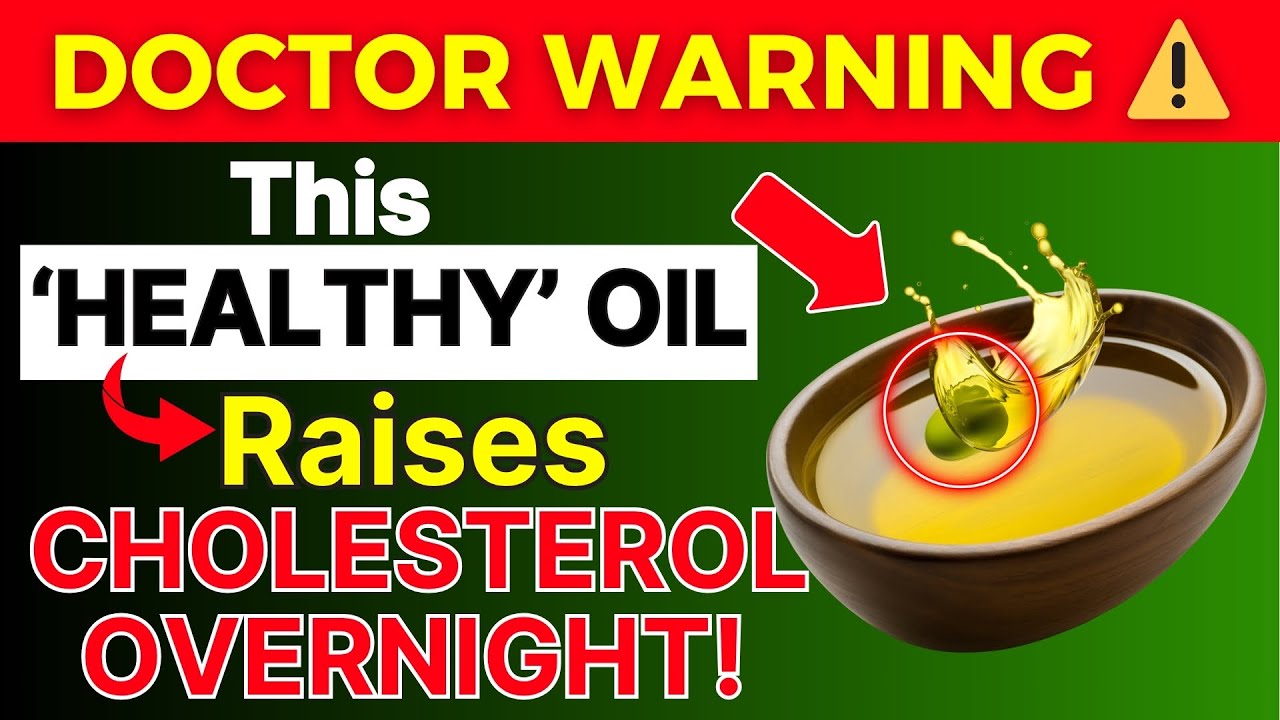 Over 60? This &ldquo;Heart-Healthy&rdquo; Oil Is Silently Raising Cholesterol Levels Overnight | Senior Health