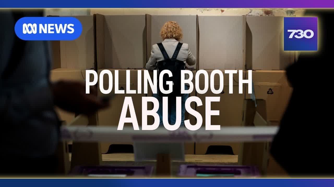 Election volunteers say they experienced abuse and aggression at polling booths | 7.30