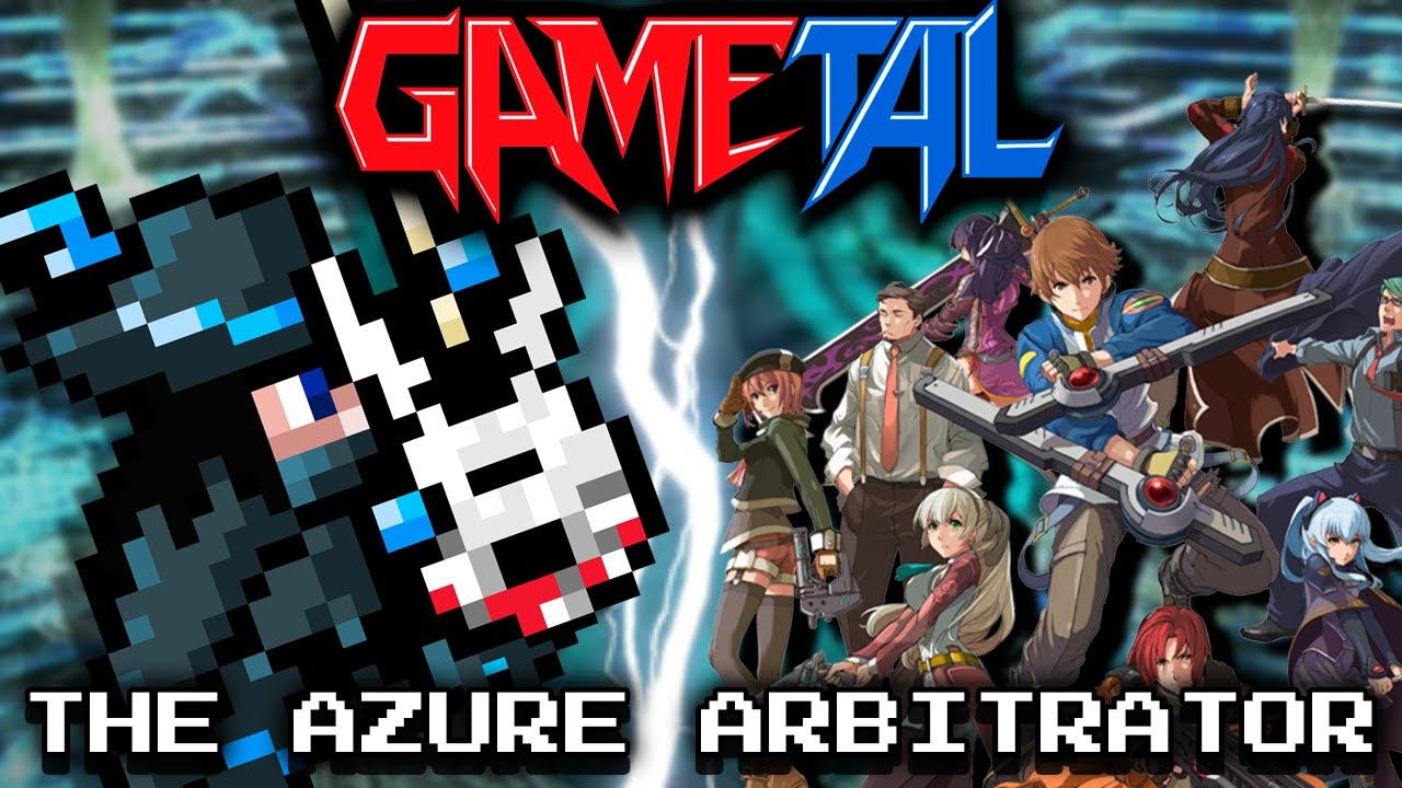 The Azure Arbitrator (The Legend of Heroes: Ao no Kiseki) - GaMetal Remix [GAMEPLAY SPOILER WARNING]