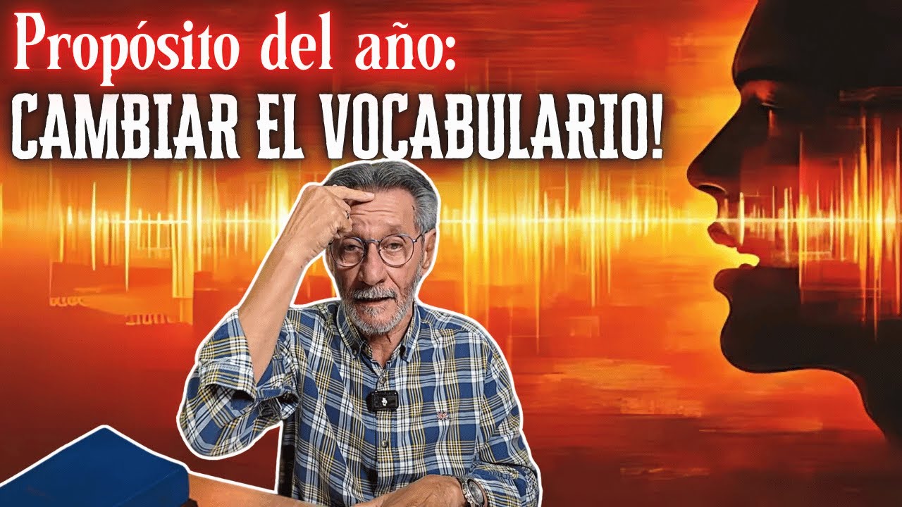 Propósito del año: Cambiar el vocabulario