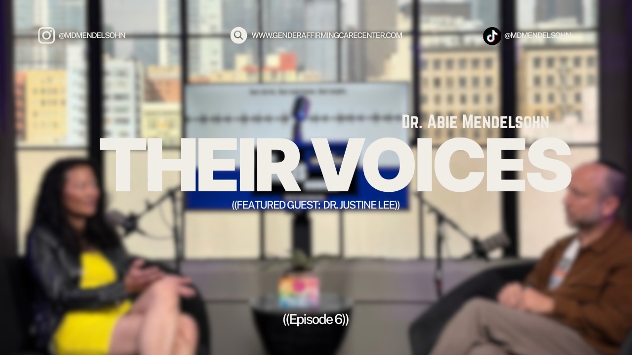 Their Voices Ep. 6 | Finding Purpose in Gender-Affirming Surgery – Dr. Justine