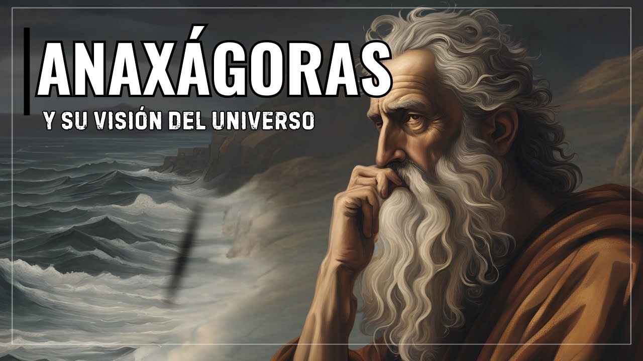 Anax&aacute;goras y su Visi&oacute;n del Universo: &iquest;C&oacute;mo Cambi&oacute; la Historia con una sola Idea?