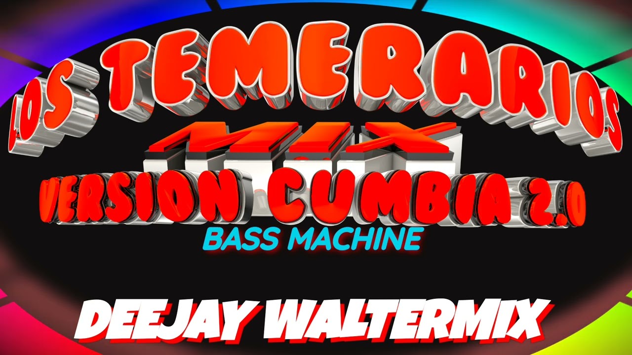 Los Temerarios Mix (Versión Cumbia 2.0) By #Dj #Waltermix