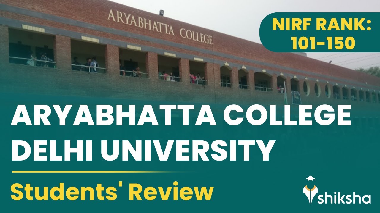 Aryabhatta College experience: What do students say? | Aryabhatta College Delhi University Review