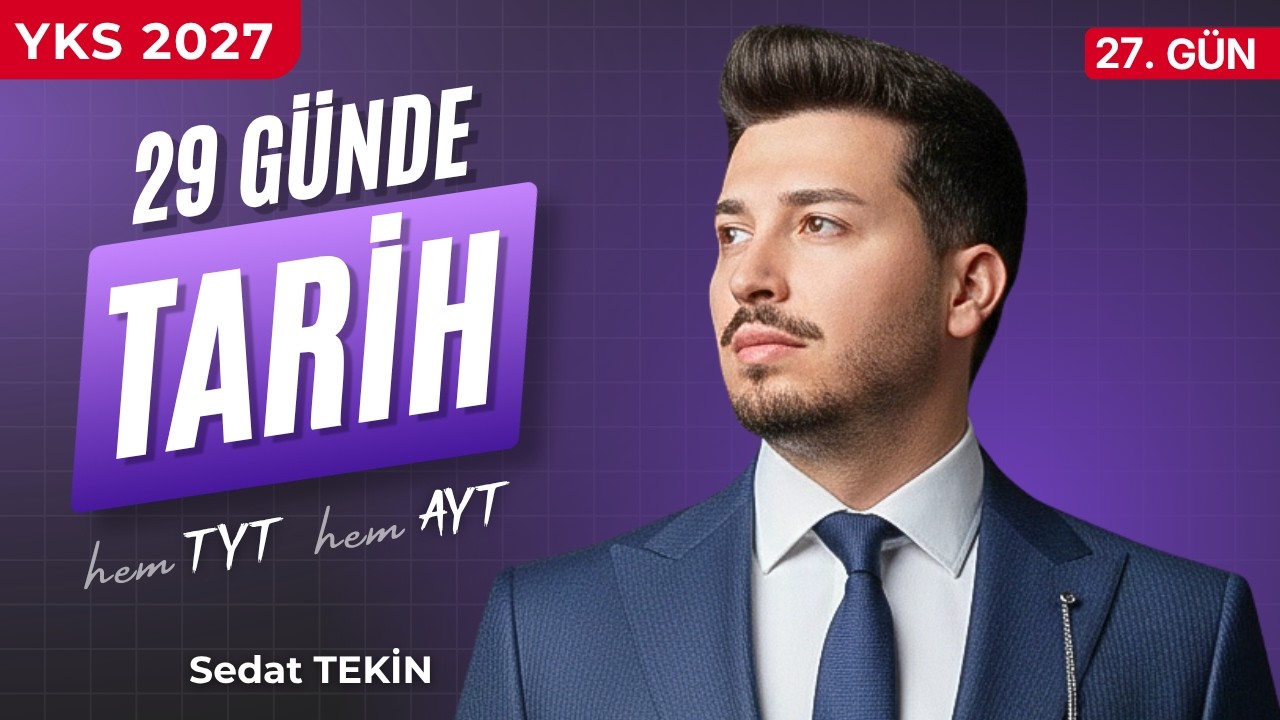 27. G&uuml;n | Atat&uuml;rk&ccedil;&uuml;l&uuml;k ve T&uuml;rk İnkılabı - 1 (Atat&uuml;rk İlke ve İnkılapları) | 29 G&uuml;nde TYT - AYT Tarih