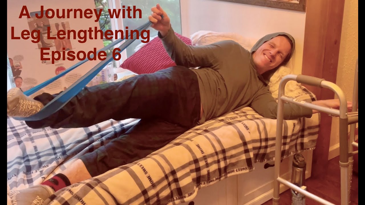 A Journey with Leg Lengthening - Episode 6 - The Struggle
