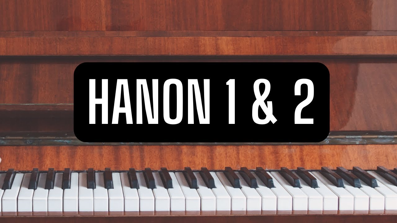 Hanon 1 & 2 ⇥ Ejercicios de #piano para tener más agilidad e independencia