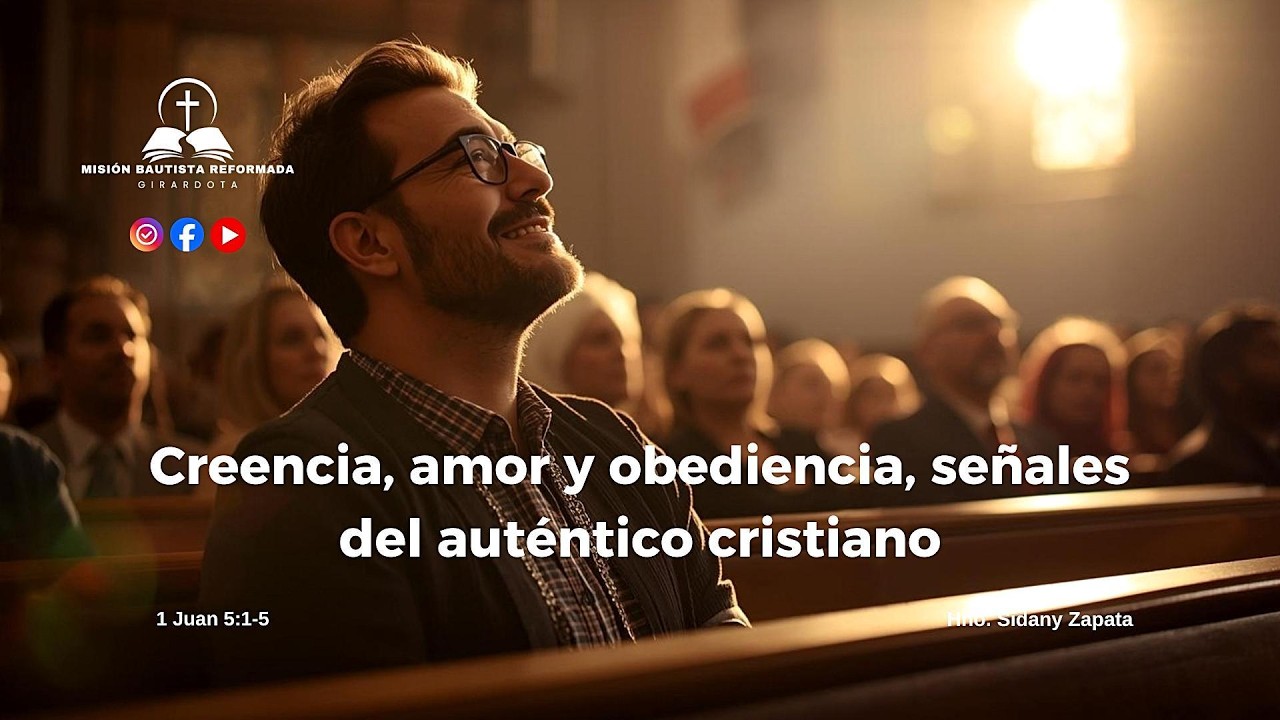 Creencia, amor y obediencia, señales del auténtico cristiano. Hno. Sidany Zapata