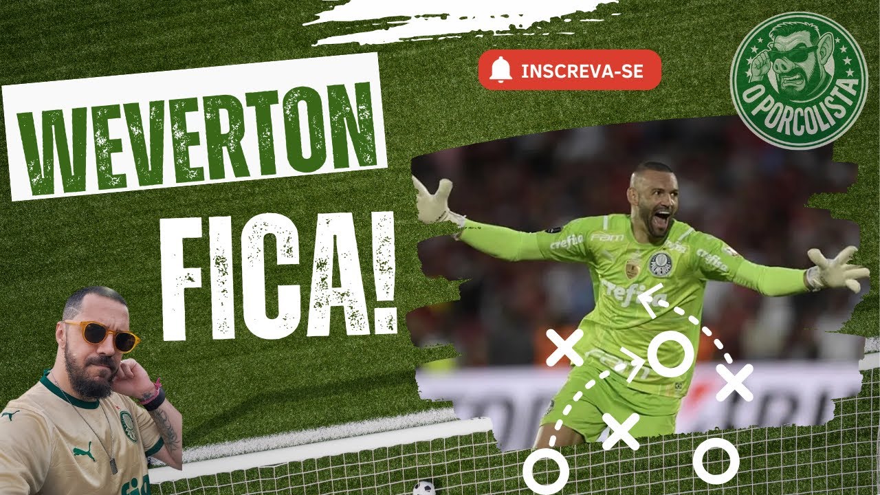 O BAHIA TENTOU, MAS WEVERTON FICA NO PALMEIRAS!