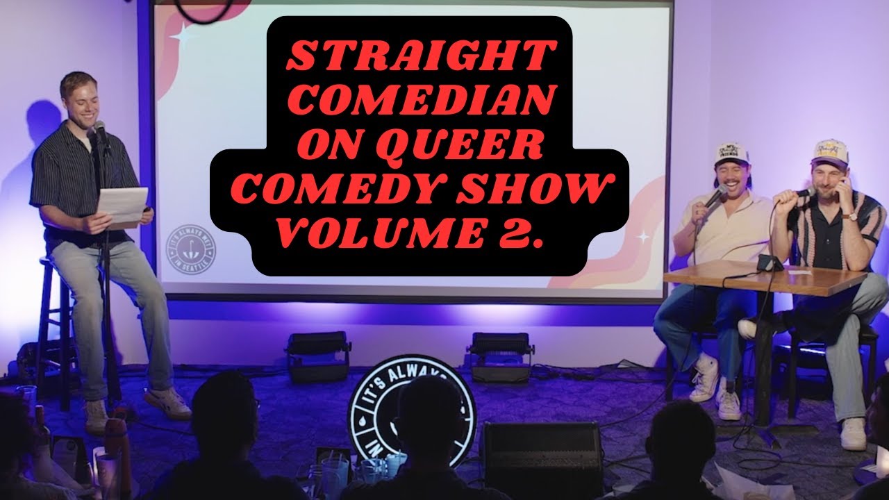 Straight Comedian on Queer Comedy Show (Volume 2: Full Set)