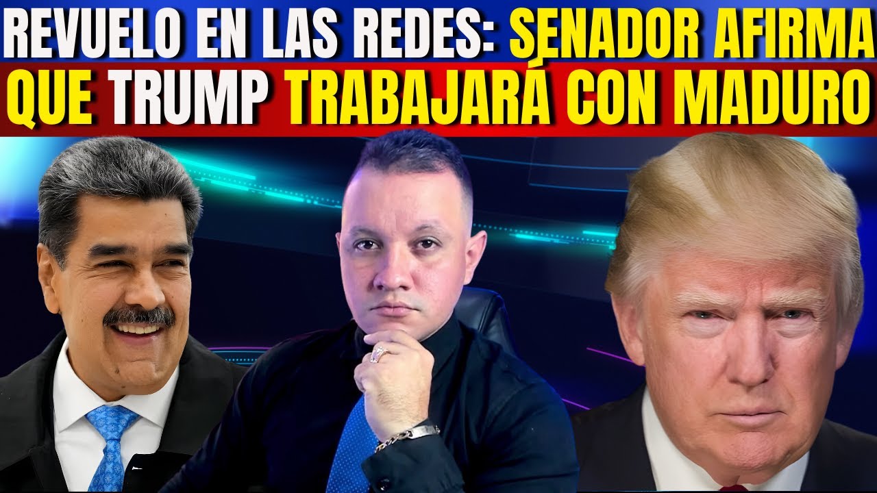 #VIRAL SENADOR REPUBLICANO DE EEUU ¡AFIRMÓ QUE TRUMP TRABAJARA CON MADURO! ACLARAMOS LA SITUACIÓN.
