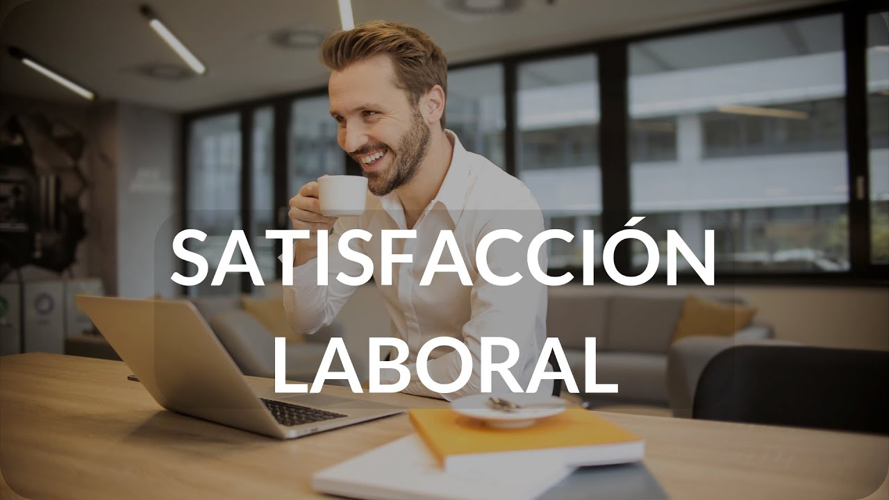 Satisfacci&oacute;n Laboral
