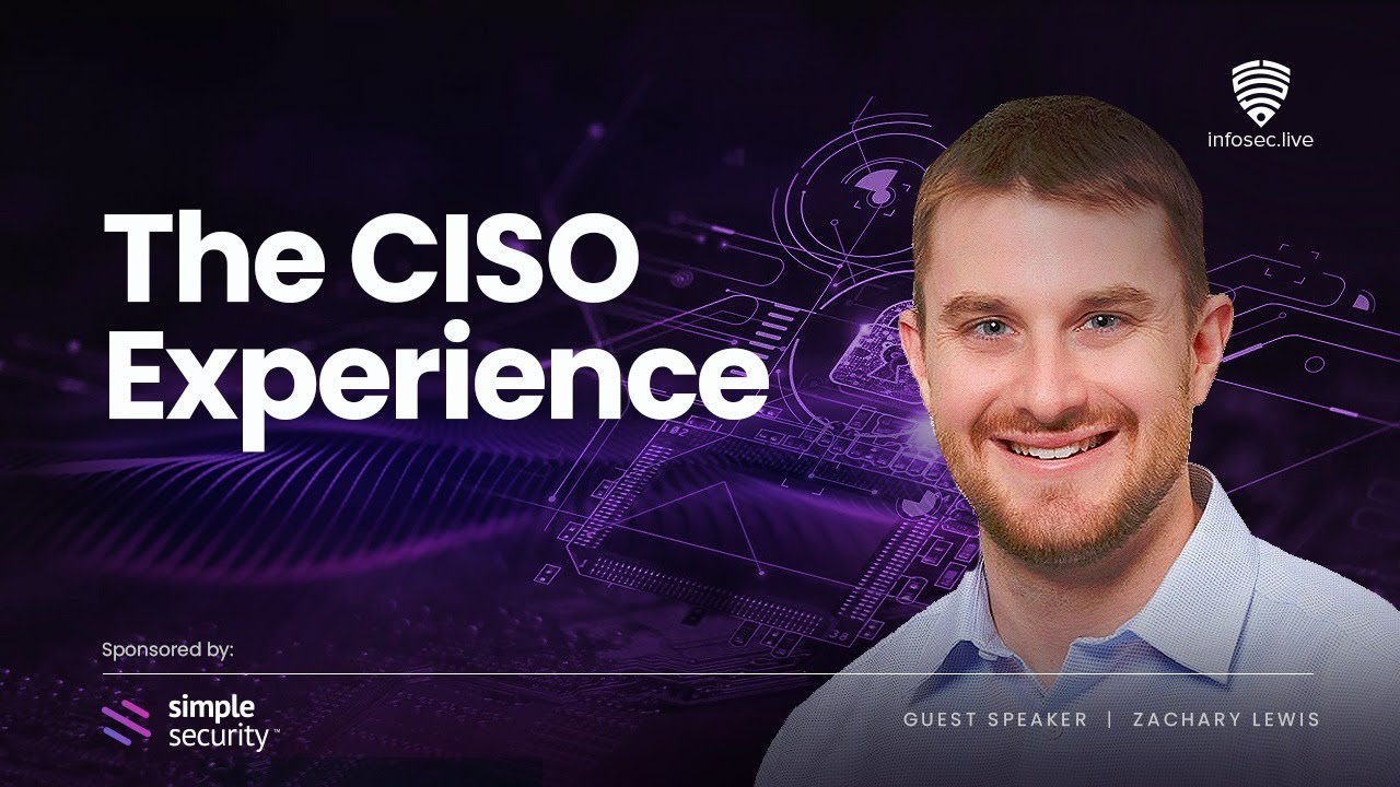 The CISO Experience - Zachary Lewis - Season 3 - Episode 1