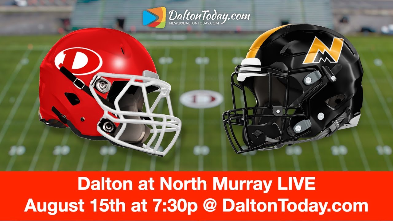 Dalton High School Football at North Murray 2025