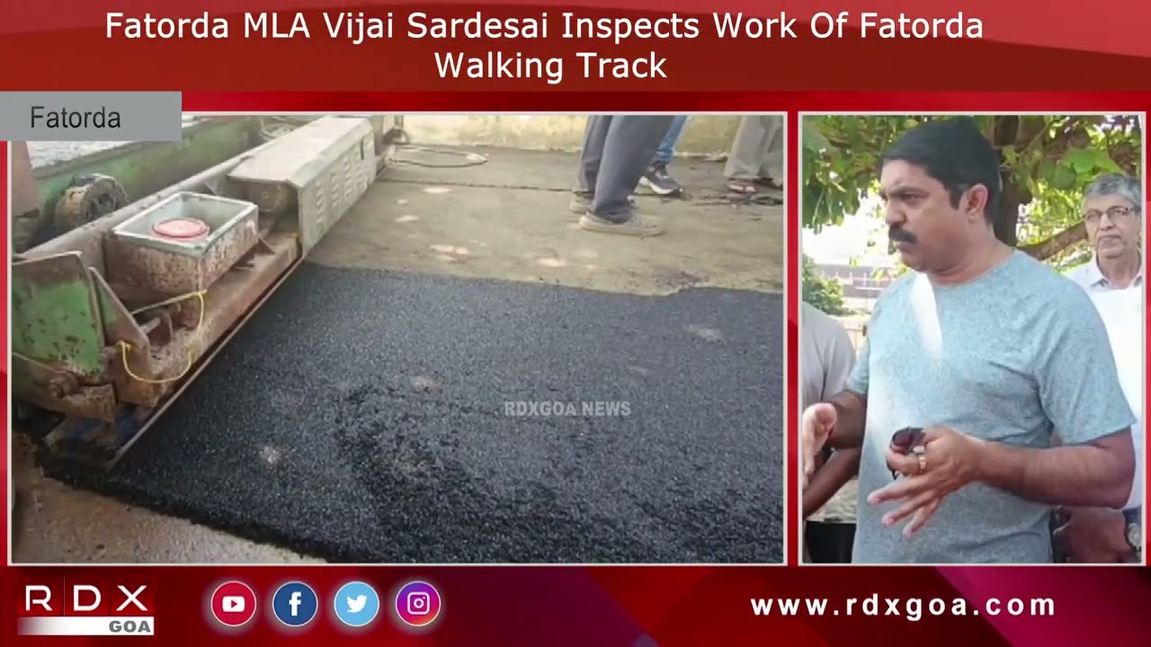 Fatorda MLA Vijai Sardesai Inspects Work Of Fatorda Walking Track