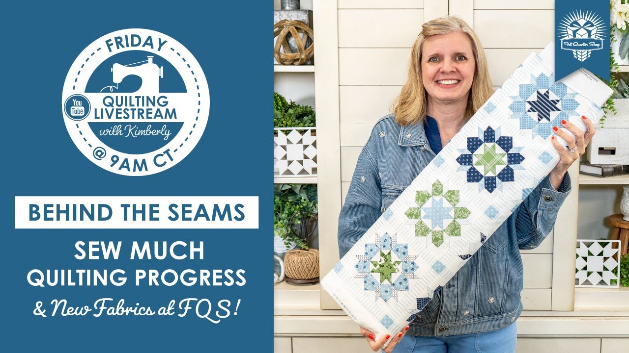 LIVE: Kimberly is Back! Sewing Progress & What's New at FQS!⁠ - Behind the Seams