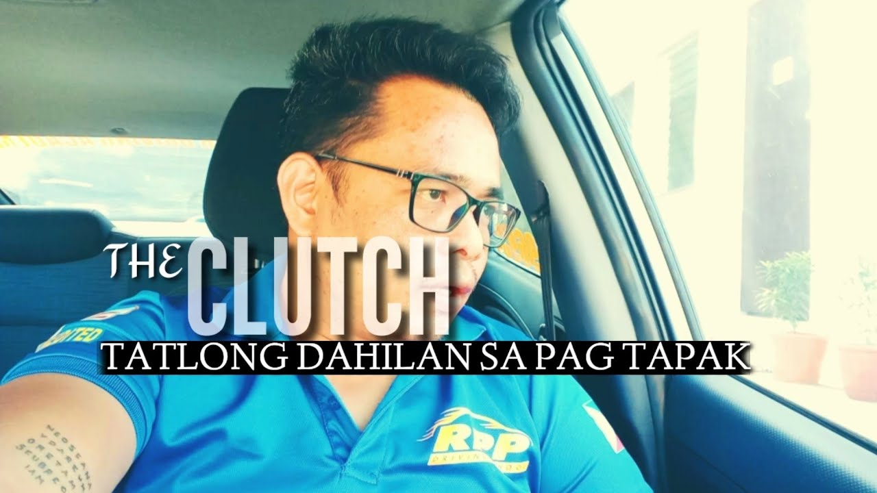 PAANO NGA BA GAMITIN AT KAILAN TINATAPAKAN ANG CLUTCH? 