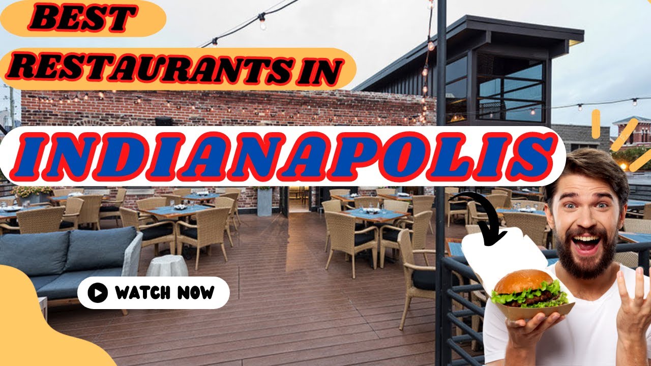 Top 5 Best restaurants to Visit in Indianapolis, USA
