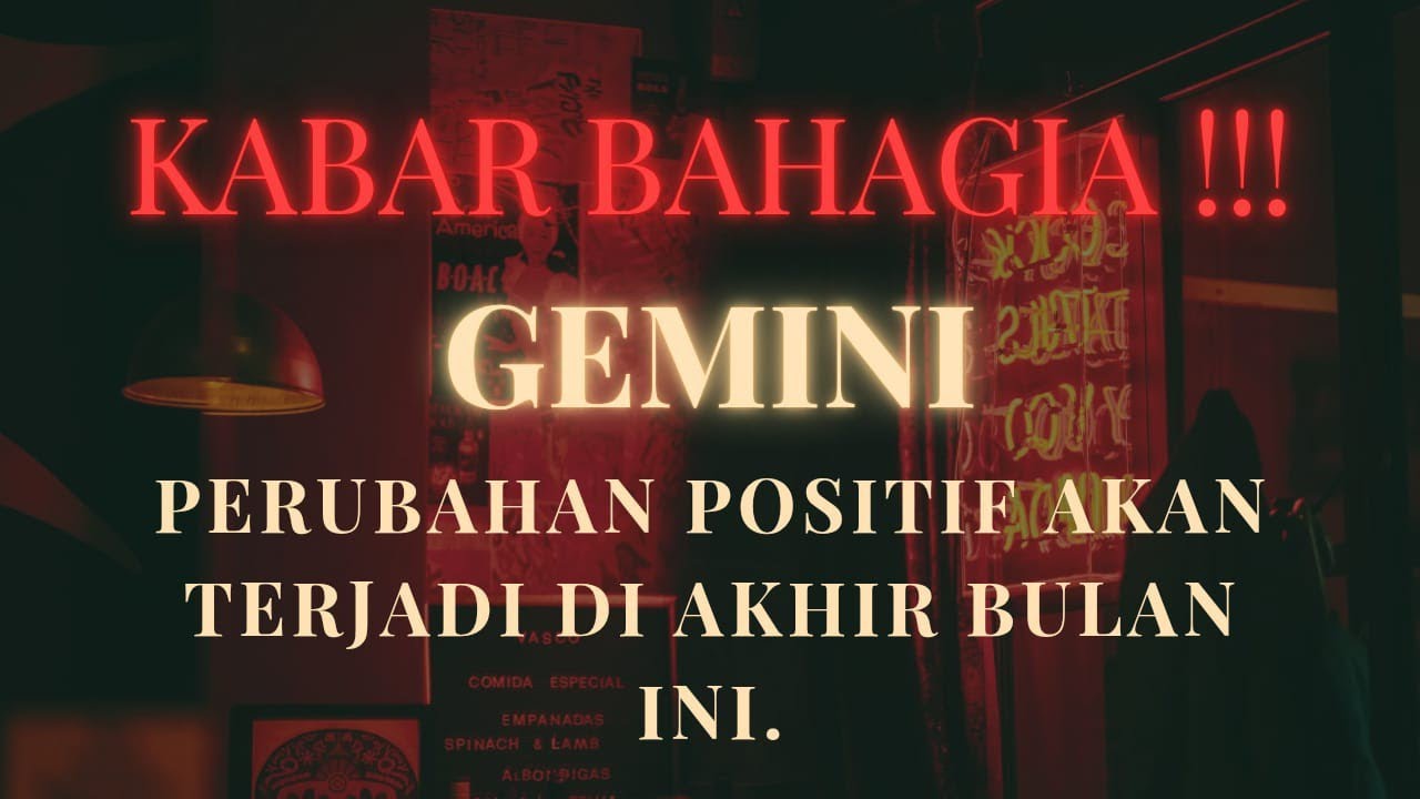 KABAR BAHAGIA !!! ♊ GEMINI ♊ PERUBAHAN POSITIF AKAN TERJADI DI AKHIR BULAN INI.