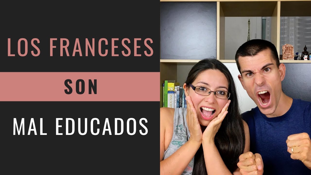 Los FRANCESES son MAL EDUCADOS? 🤔