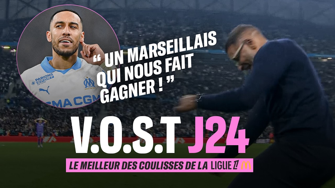 VOST : le MEILLEUR des COULISSES de la 24e journée de Ligue 1
