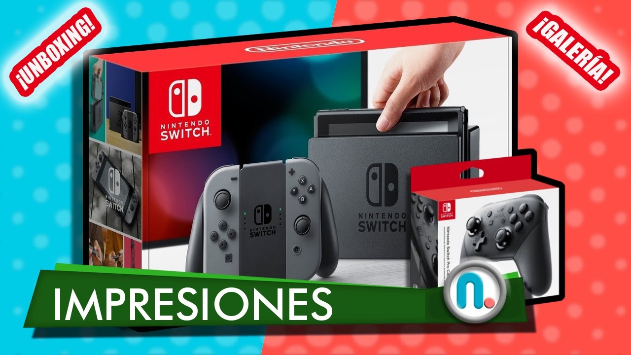 Unboxing e impresiones de Nintendo Switch y su Mando Pro