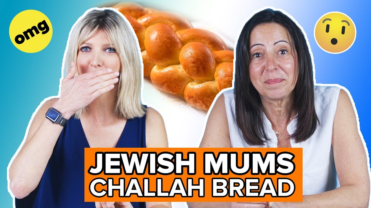 Jewish Mums Try Other Jewish Mums' Challah Bread