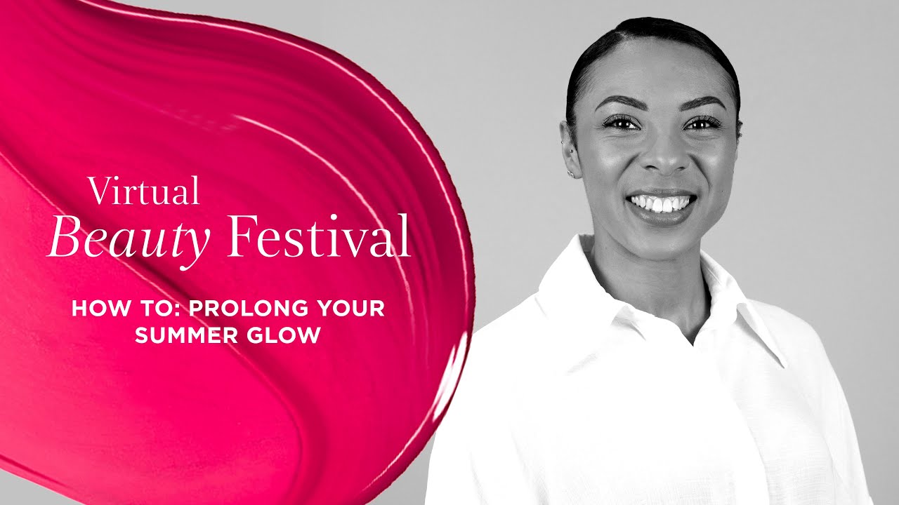 How To: Prolong Your Summer Glow | Clarins Virtual Beauty Festival