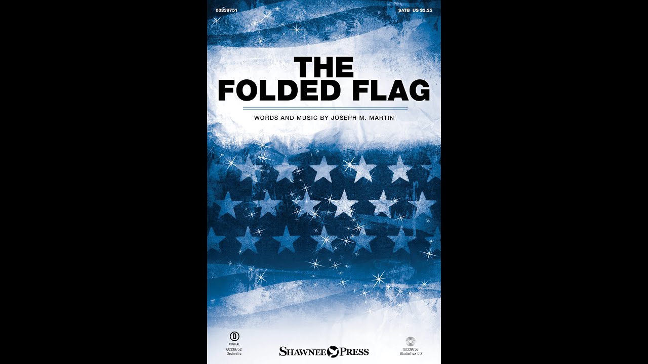 THE FOLDED FLAG (SATB Choir) - Joseph M. Martin