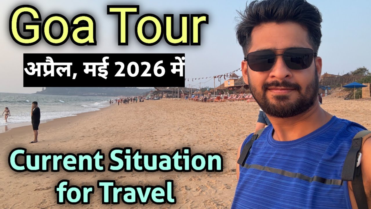Goa in April month | Goa trip plan | Goa tour budget | Goa current situation | Goa tour package