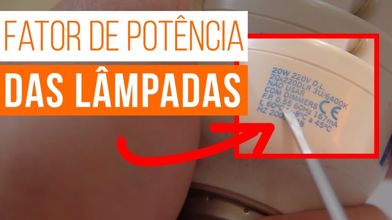 Fator de Potencia das Lampadas LED e Compactas 💡