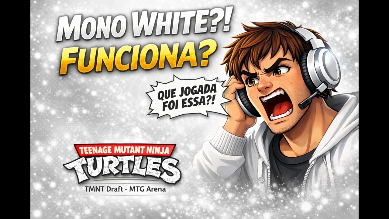 🐢  Mono White no Pick Two Draft de Tartarugas Ninja… e o narrador estava IRRITADO 😅