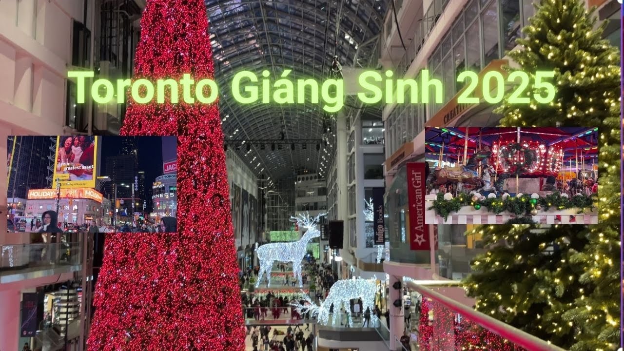 Giáng Sinh 2025 Toronto CanadaI Christmas Eaton Centre Dundas Sakofa Square