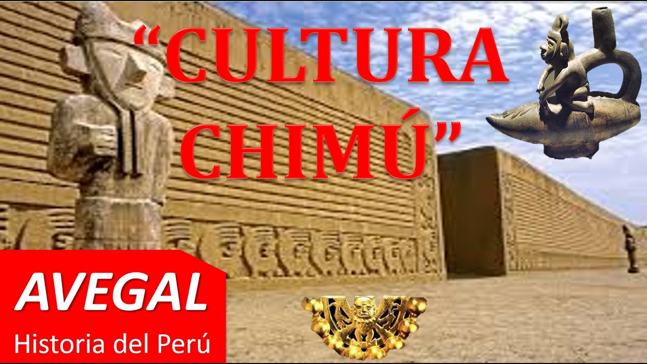 CULTURA CHIMU - PER&Uacute;  - AEDUCACION