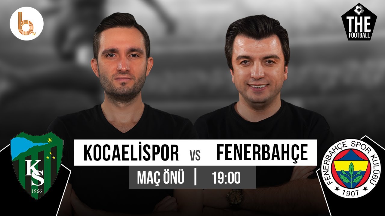 Kocaelispor - Fenerbahçe Maç Önü | Bışar Özbey ve Samet Süner