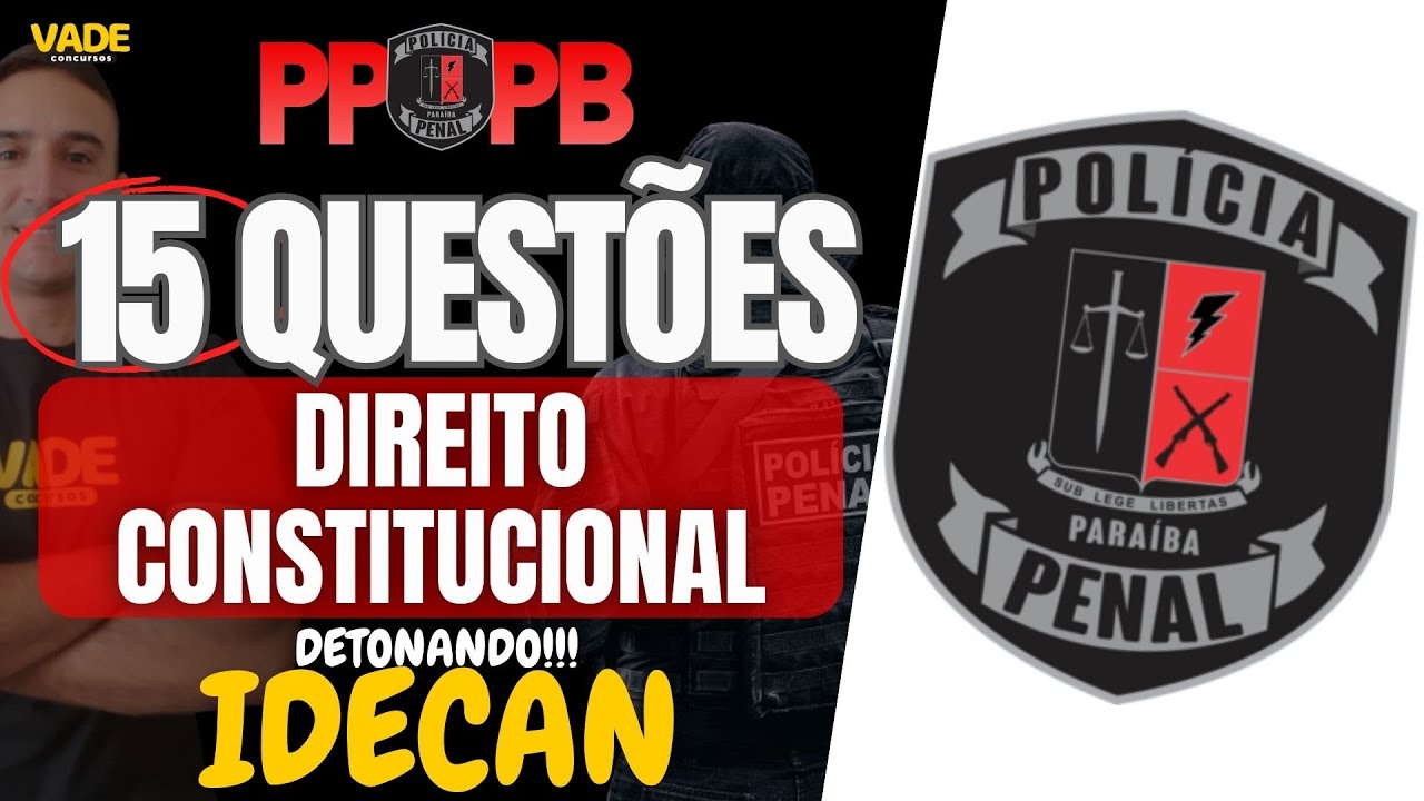 CONCURSO PPPB - 15 QUESTÕES | DIREITO CONSTITUCIONAL - BANCA IDECAN