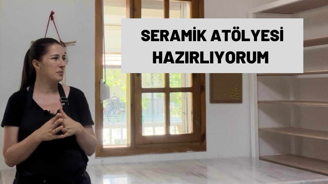 Seramik Atölyesi Hazırlıyorum