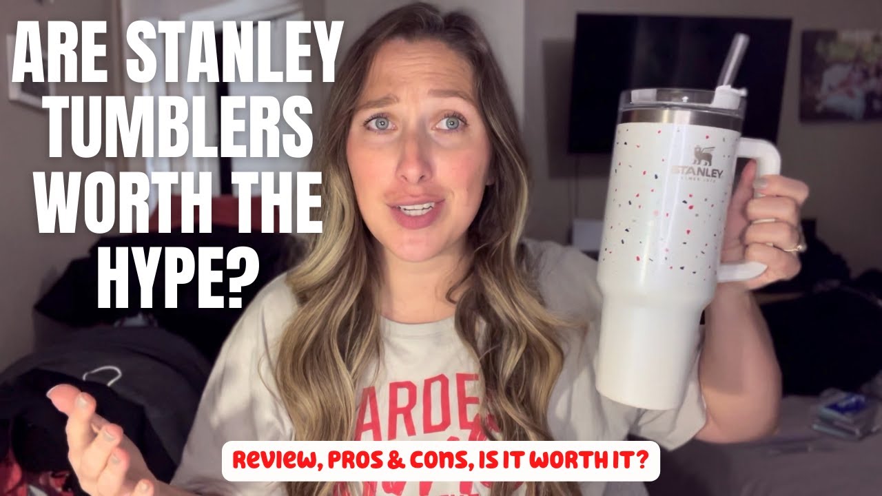 ARE STANLEY TUMBLERS WORTH THE HYPE? REVIEW & PROS/CONS