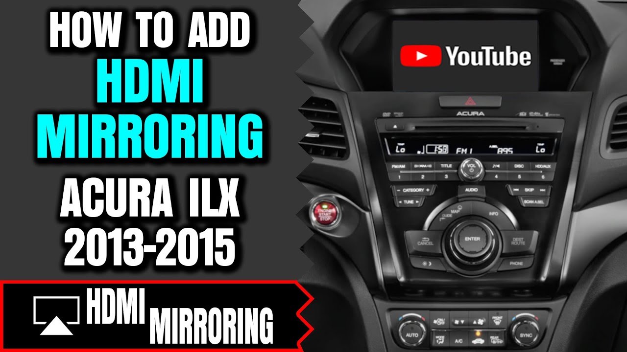 Acura ILX HDMI - How To Add HDMI Smartphone Screen Mirroring Acura ILX 2013-2015 NavTool Interface