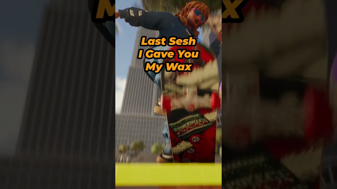 🛹 Last Sesh I Gave You My Wax | skate.