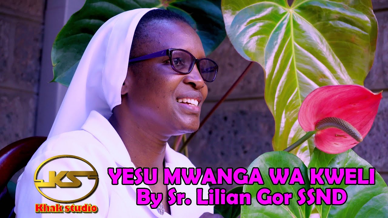 YESU MWANGA WA KWELI - LILIAN GOR