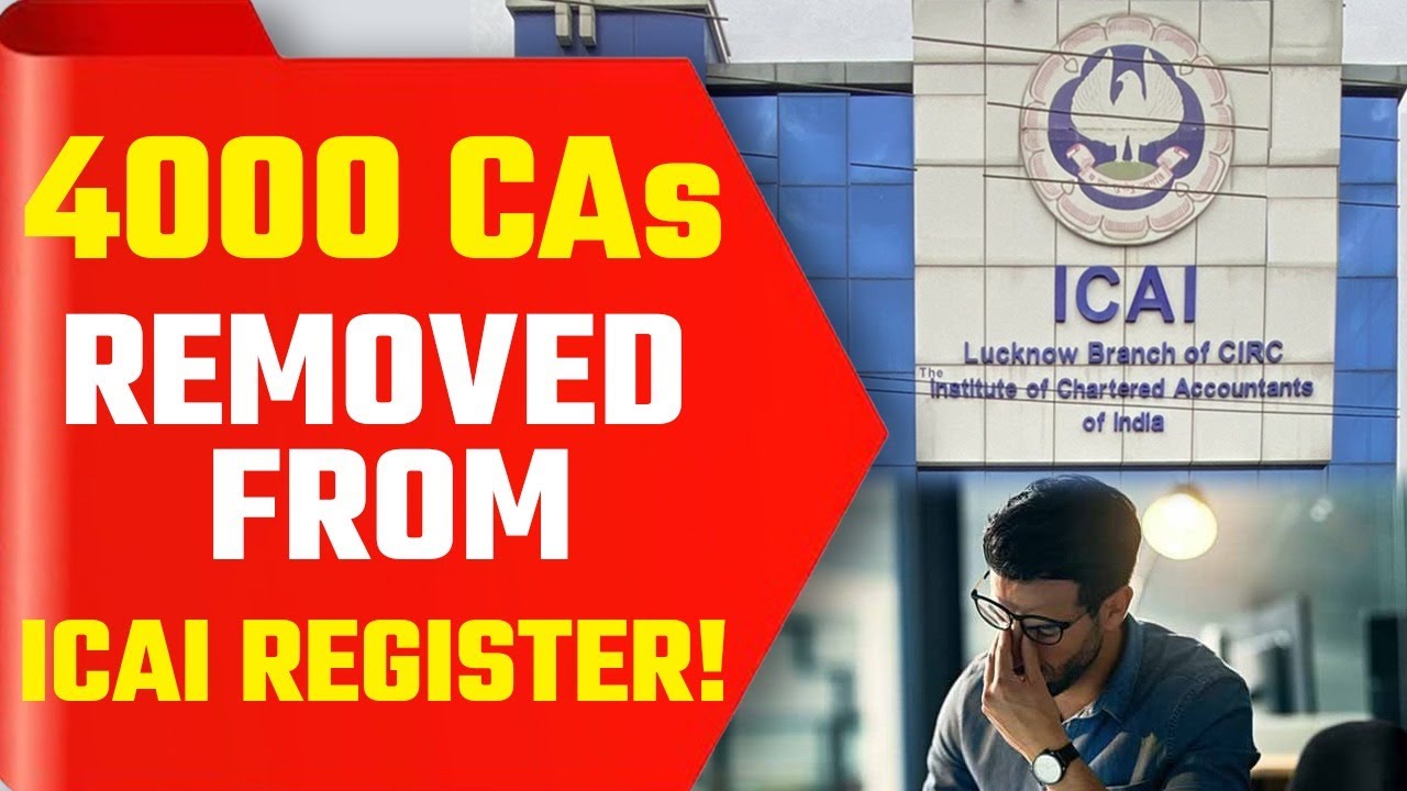 4000 CAs Removed from ICAI Register! | ICAI Latest News Today | ICAI Latest Updates