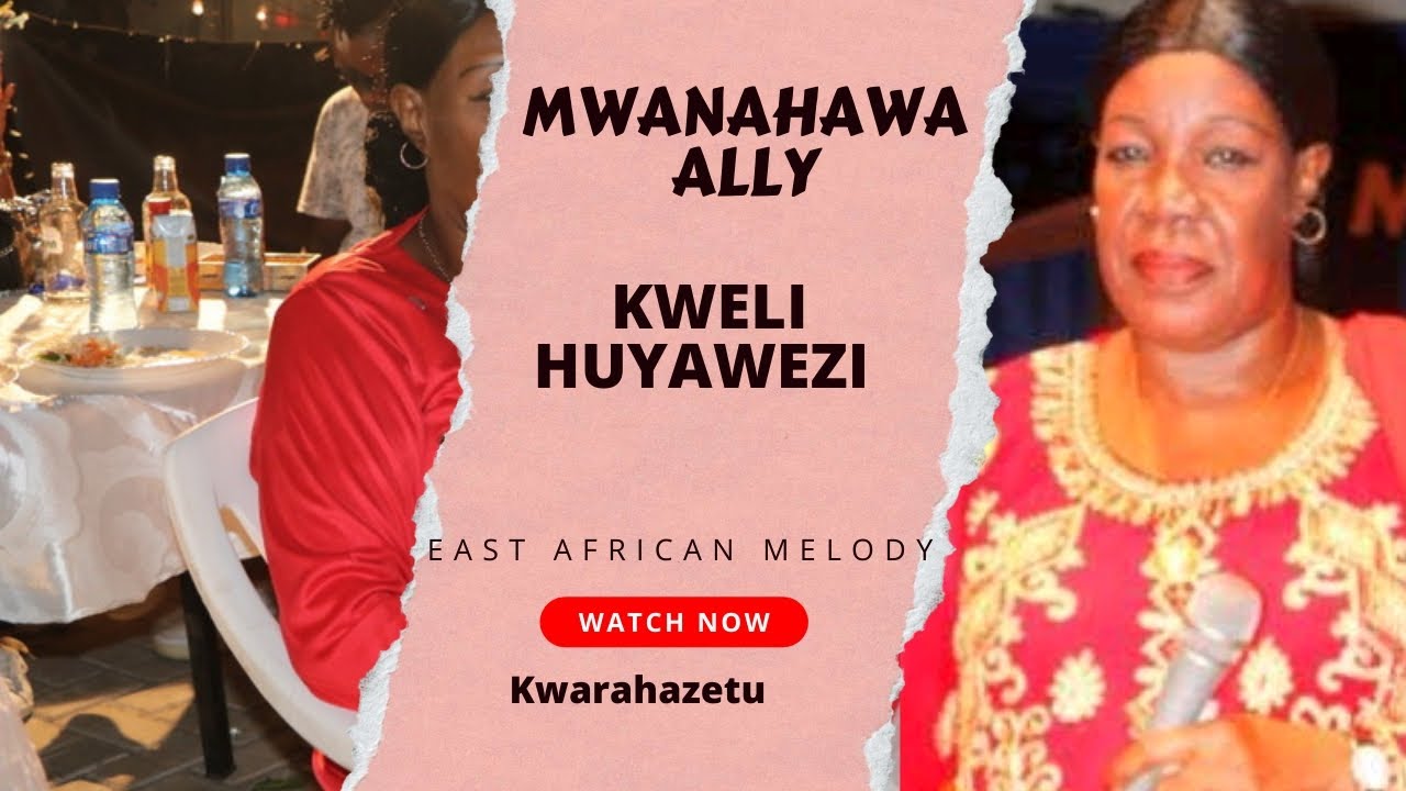 Mwanahawa Ally - Kweli Huyawezi 