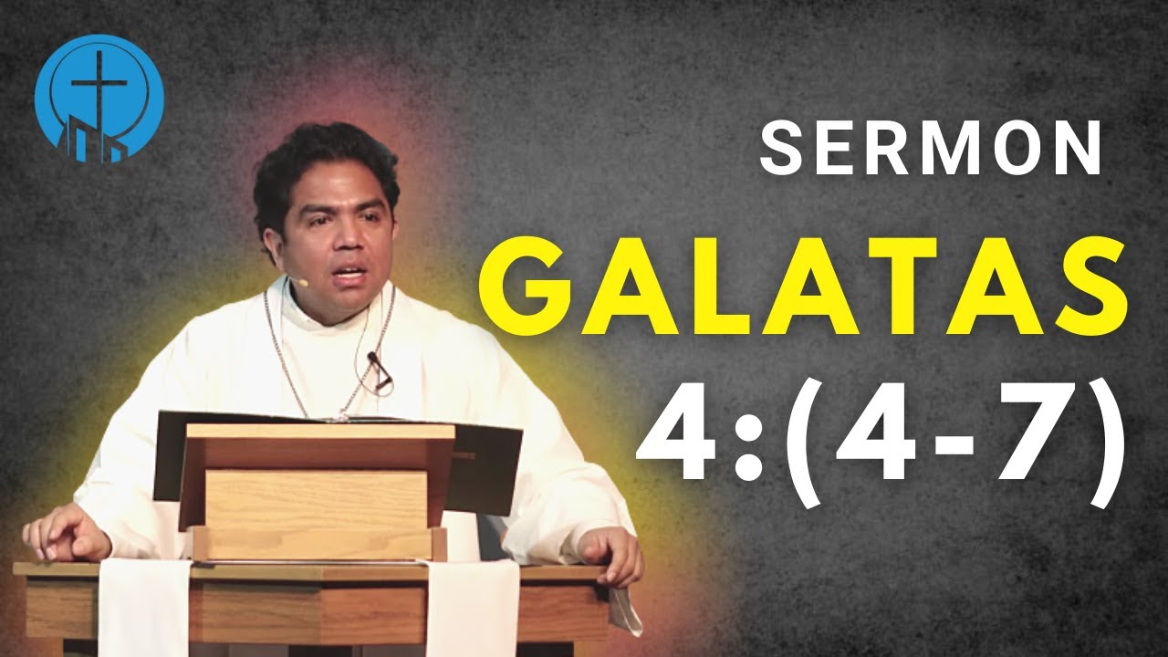 Sermon Galatas 4 4-7 🔴 Pastor Angel Morales